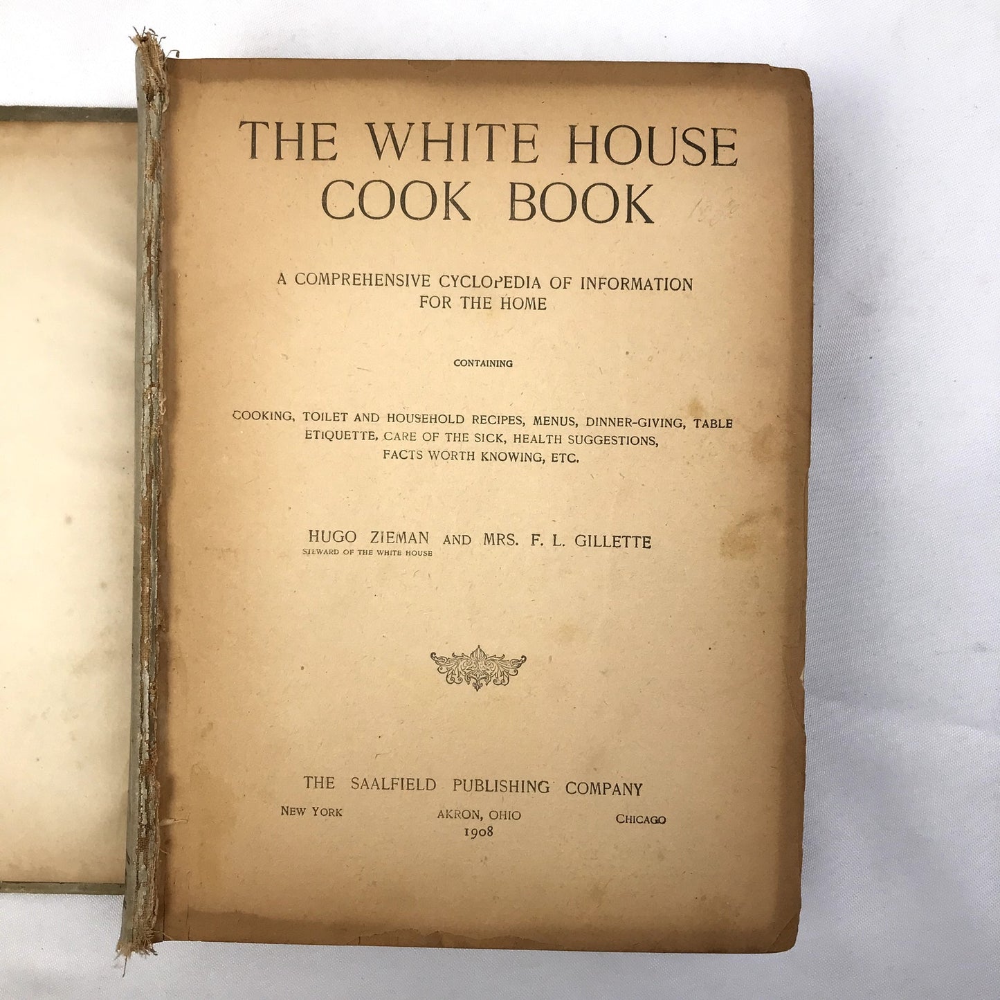 The White House Cook Book by Hugo Ziemann & Mrs. F.L. Gillette 1908 Hardcover