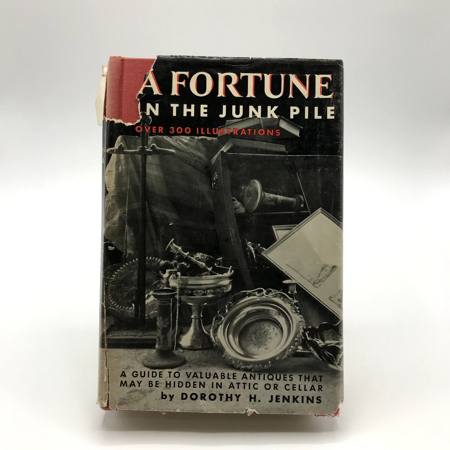 A Fortune in the Junk Pile: A Guide to Valuable Antiques Dorothy H. Jenkins 1964