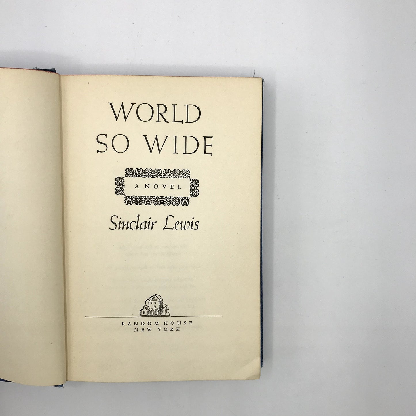 World So Wide Hardcover a Novel by Sinclair Lewis First Edition Hardcover 1951