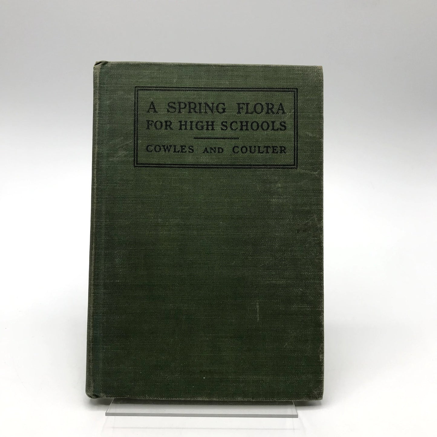 A Spring Flora For High Schools Illustrated Hardcover Book by Cowles & Coulter