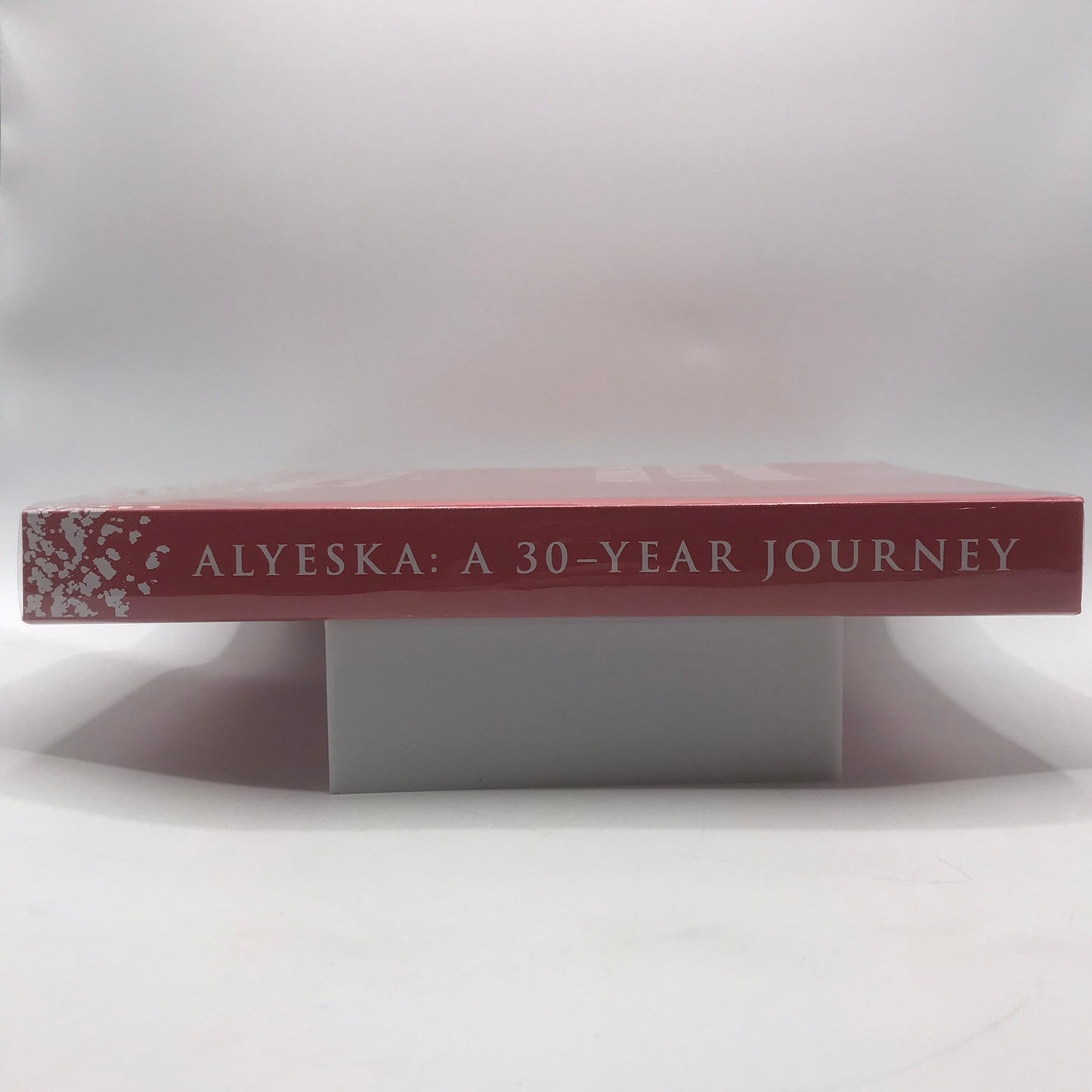Alyeska: A 30 Year Journey by Alyeska Pipeline Service Company Hardcover 2007