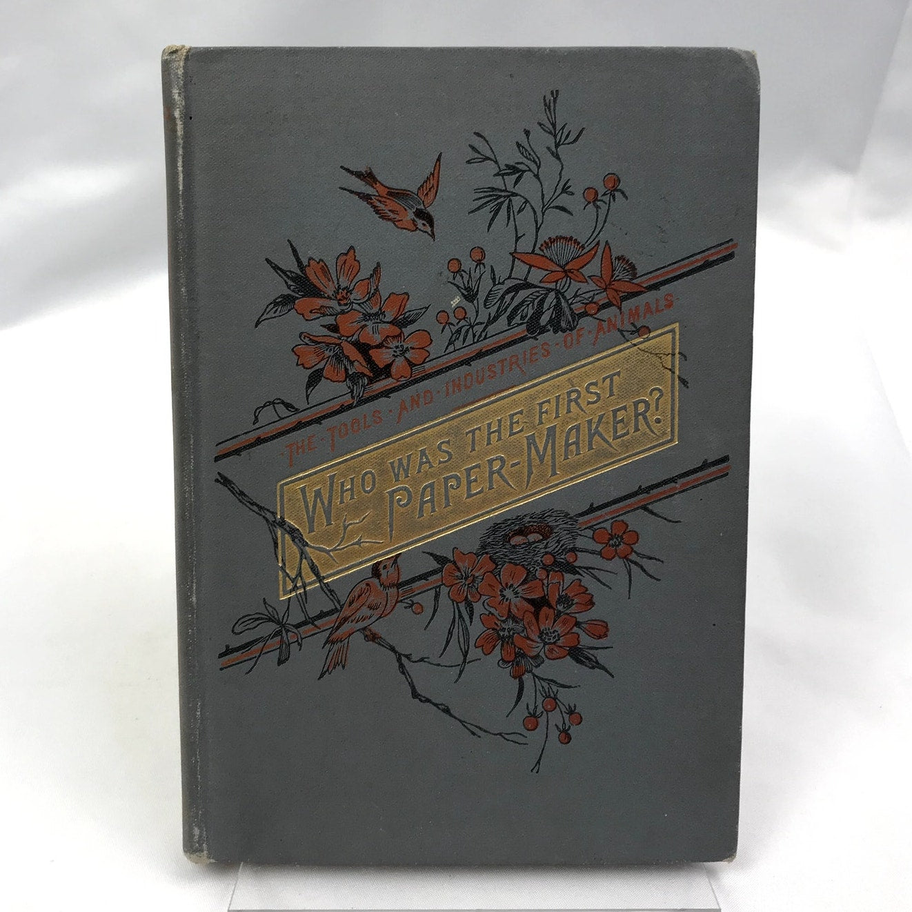 Who Was The First Paper-Maker? Rare Illustrated Hardcover T Nelson and Sons 1895