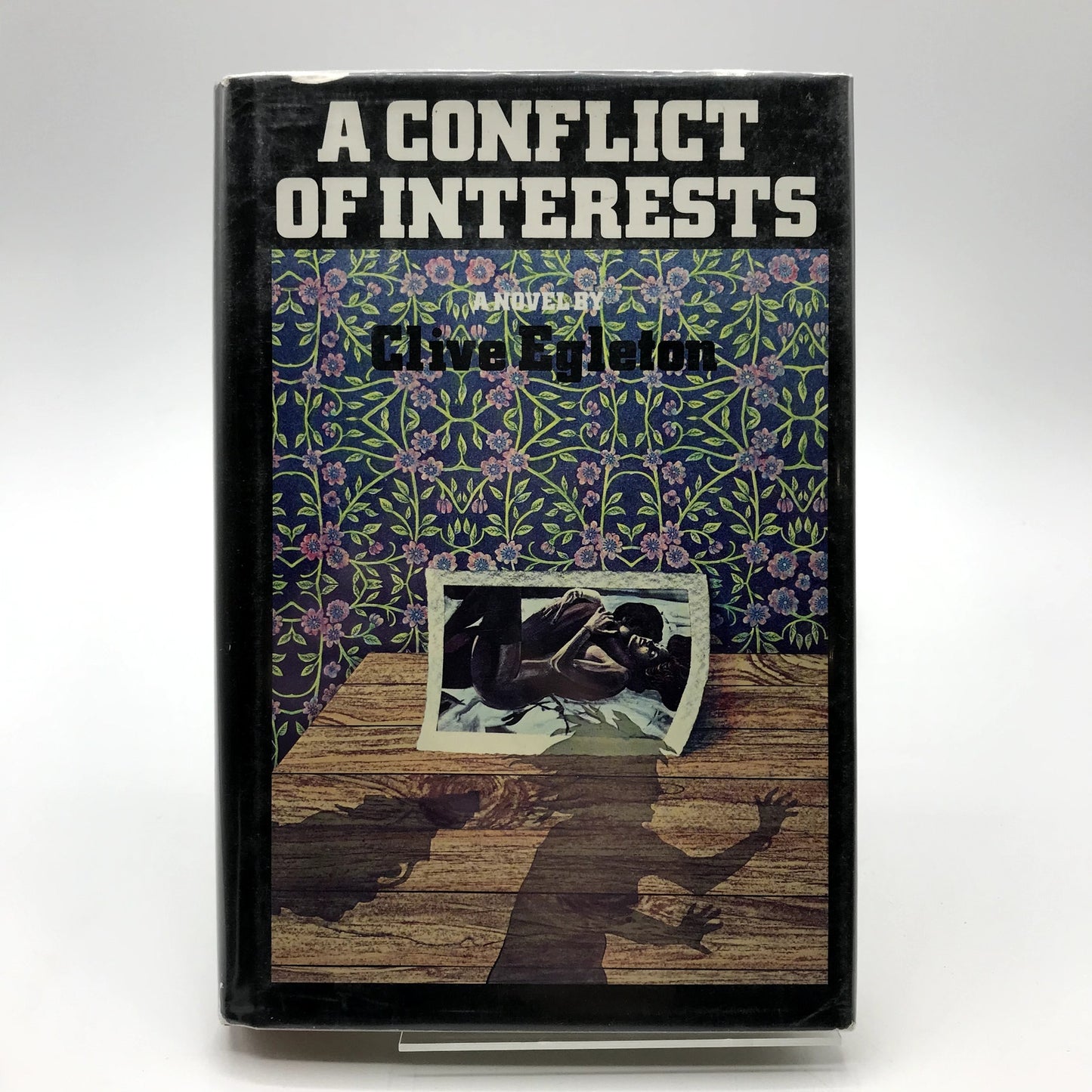 A Conflict of Interests Hardcover Book by Clive Egleton First Edition 1983