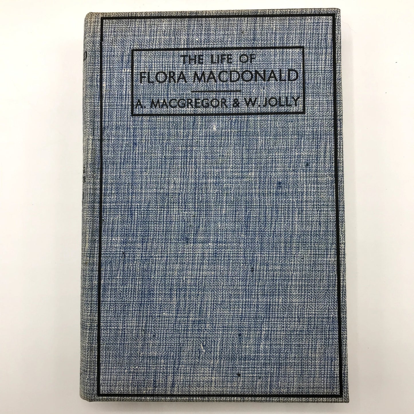 The Life of Flora MacDonald Illustrated Hardcover by MacGregor 5th Edition 1932