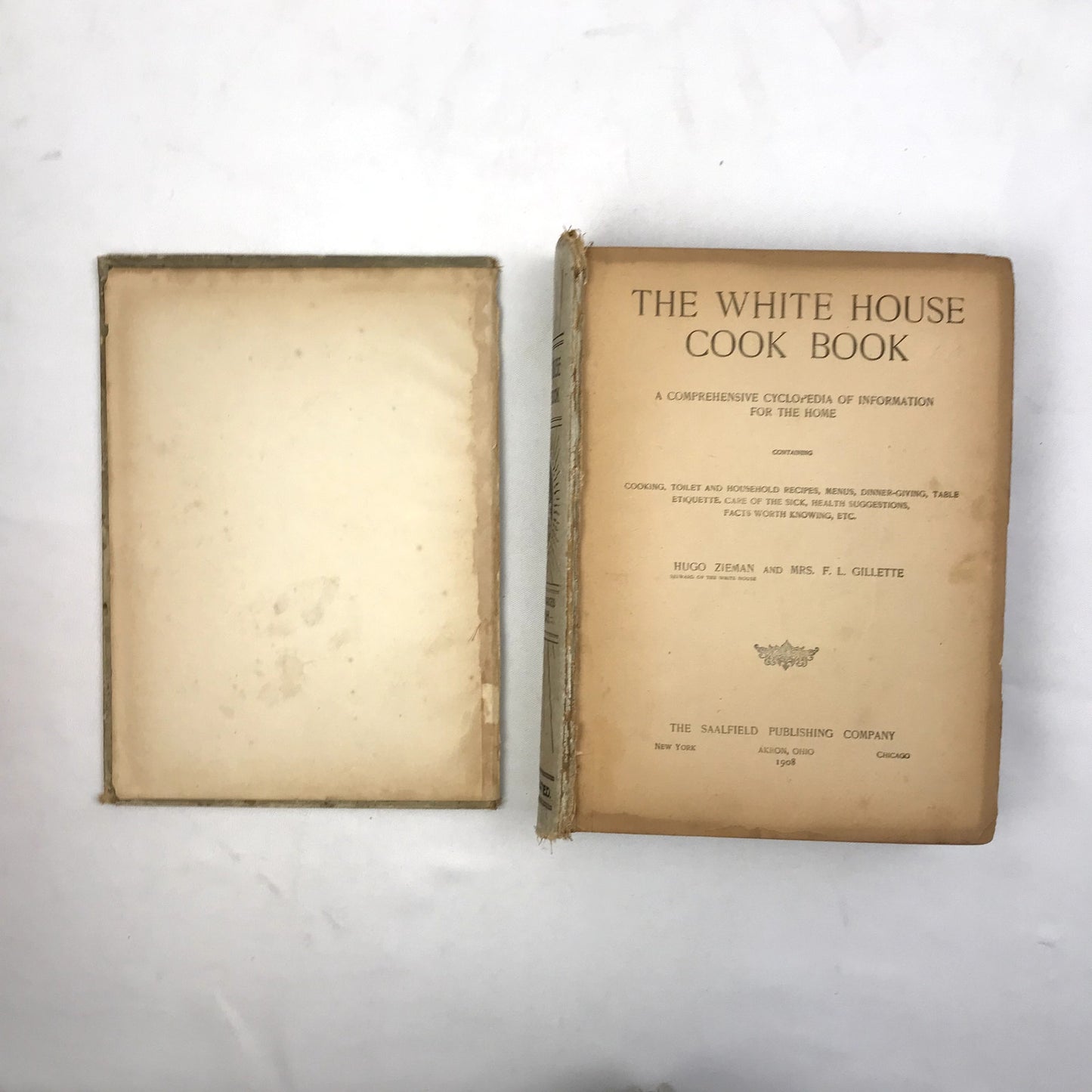 The White House Cook Book by Hugo Ziemann & Mrs. F.L. Gillette 1908 Hardcover
