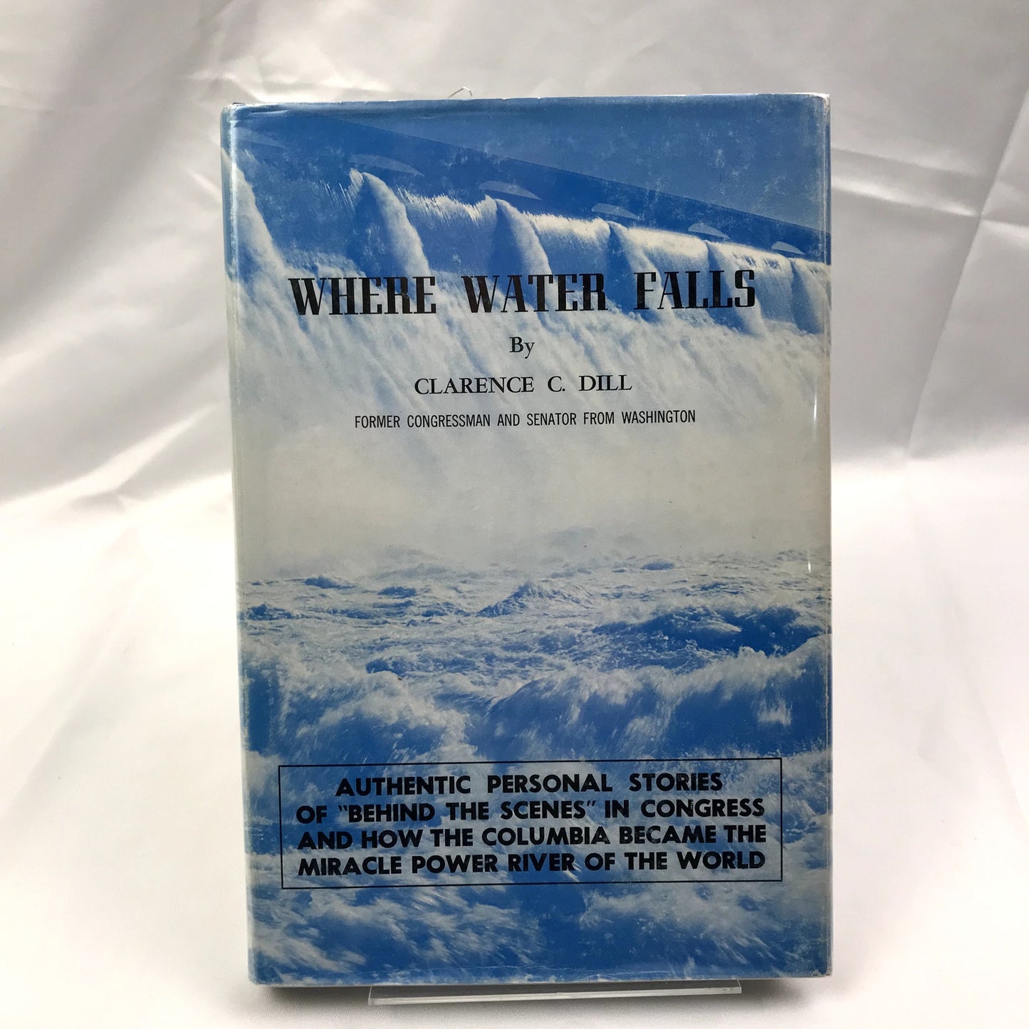 Where Water Falls Illustrated Hardcover English Book by Clarence C. Dill 1970