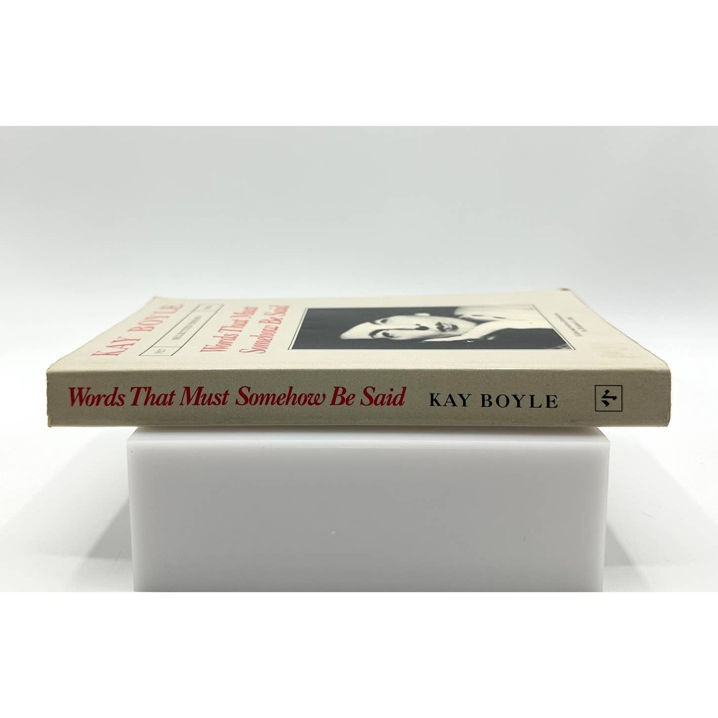Words That Must Somehow Be Said by Kay Boyle 1985 1st Edition Signed Paperback