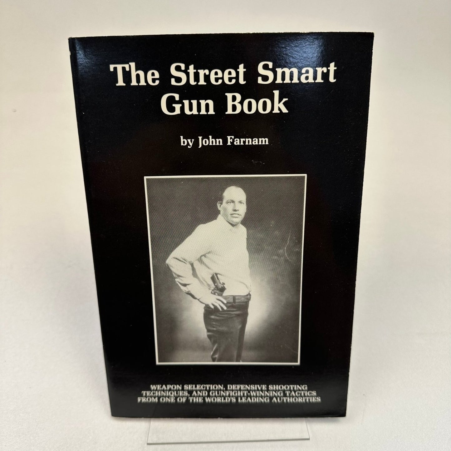 The Street Smart Gun Book John Farnam 1990 Second Edition Signed Police