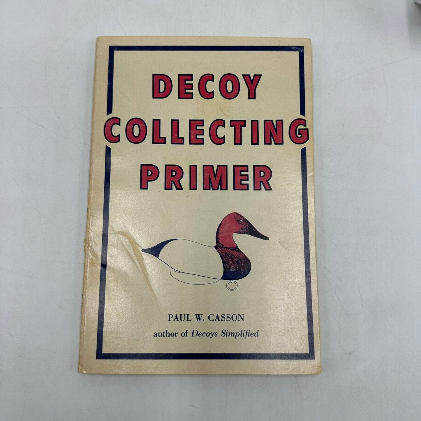 Decoy Collecting Primer Paul W. Casson 1978 Hunting Folk Art Eriksson