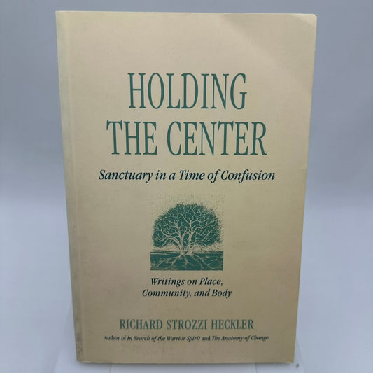 Holding the Center Richard Strozzi Heckler 1996 Psychology Frog Ltd Paperback