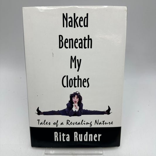 Naked Beneath My Clothes Rita Rudner 2001 Signed Inscribed Memoir 1st Books