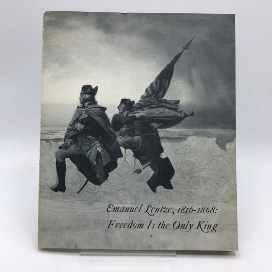 Emanuel Leutze 1816-1868 Freedom is the Only King Barbara S Groseclose Paintings