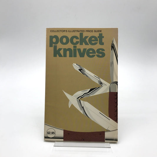 Pocket Knives: Collector's Illustrated Price Guide Bill Schroeder Paperback 1977