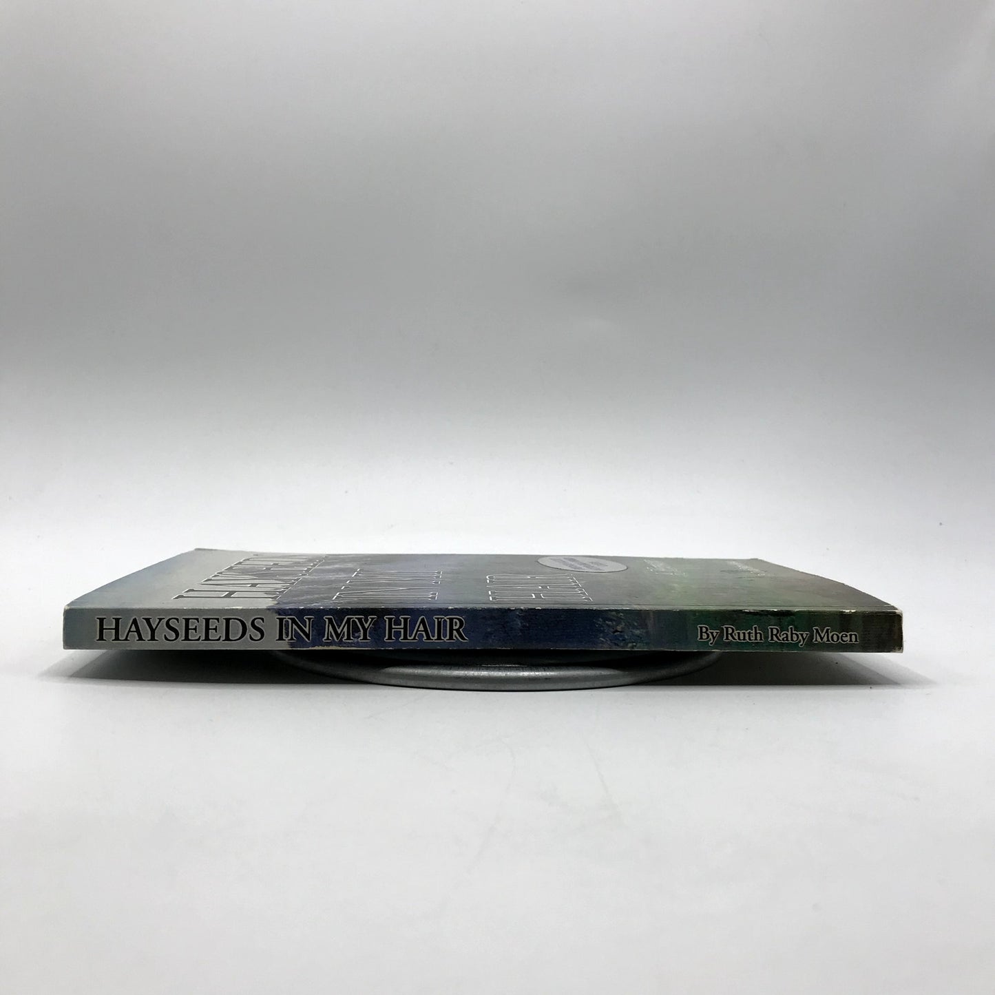 Hayseeds In My Hair: A Memoir Signed Paperback Autobiography Ruth Raby Moen 1992