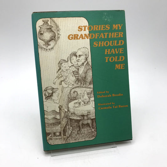 Stories My Grandfather Should Have Told Me Illustrated HC by Deborah Brodie 1977