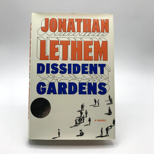 Dissident Gardens A Novel by Jonathan Lethem SIGNED First Edition Hardcover 2013