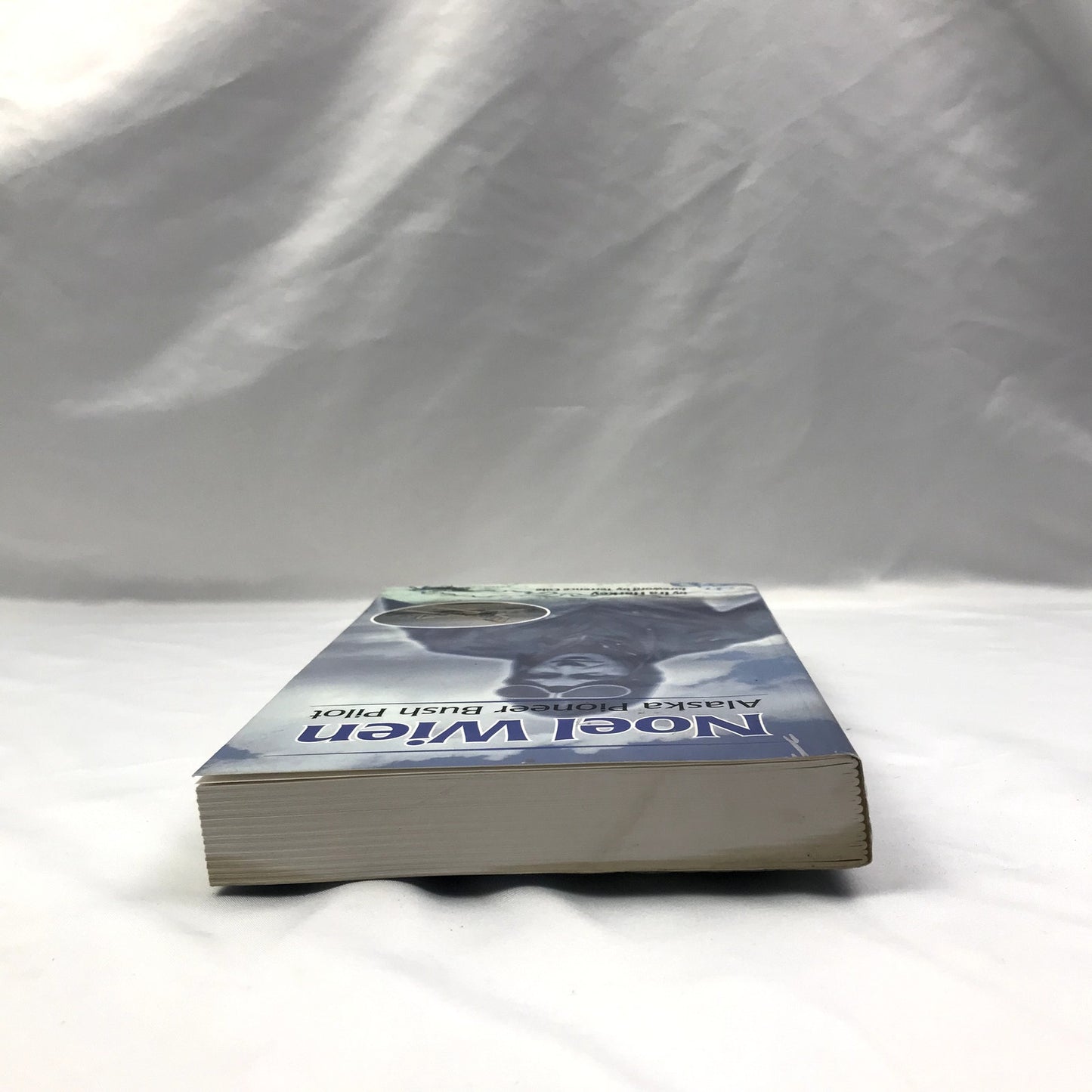 Noel Wien: Alaska Pioneer Bush Pilot SIGNED Paperback Book by Ira Harkey 1999