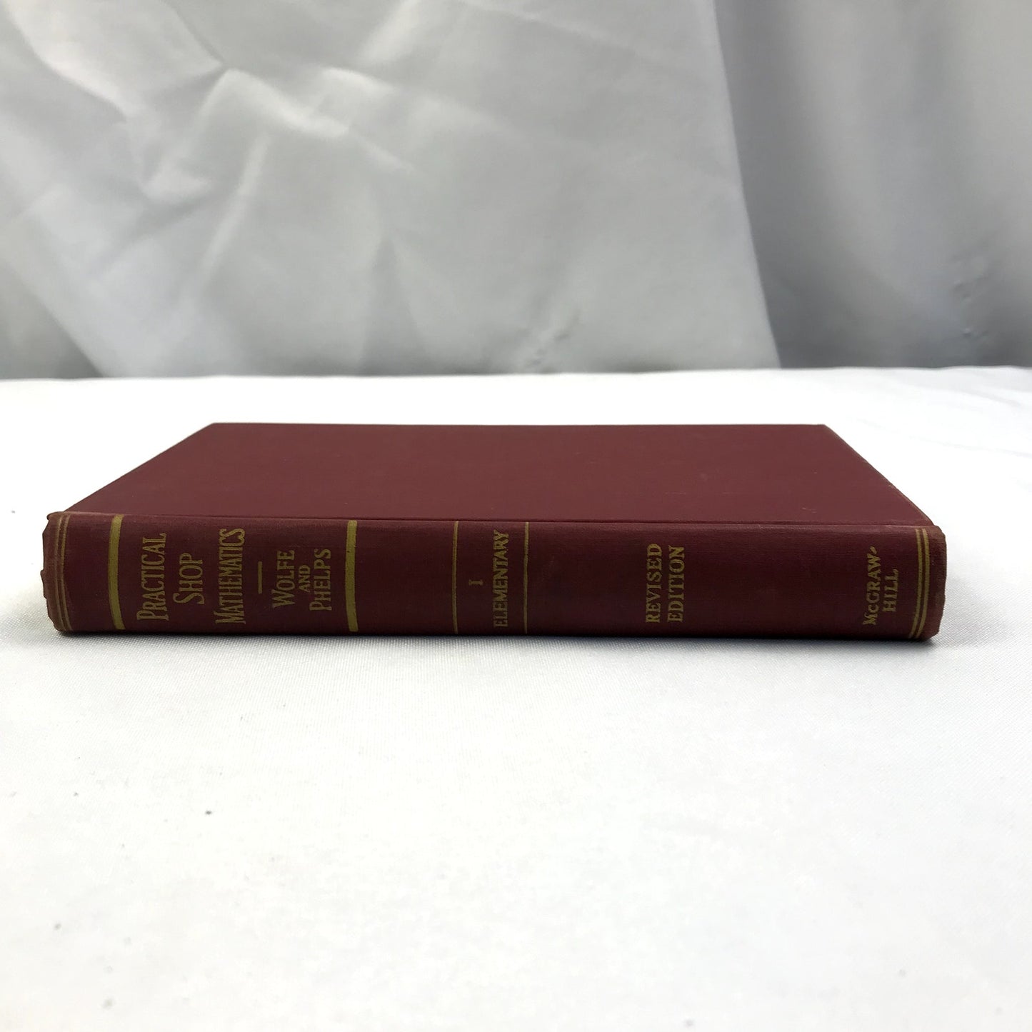 Practical Shop Mathematics Volume 1-Elementary by Wolfe & Phelps Hardcover 1939