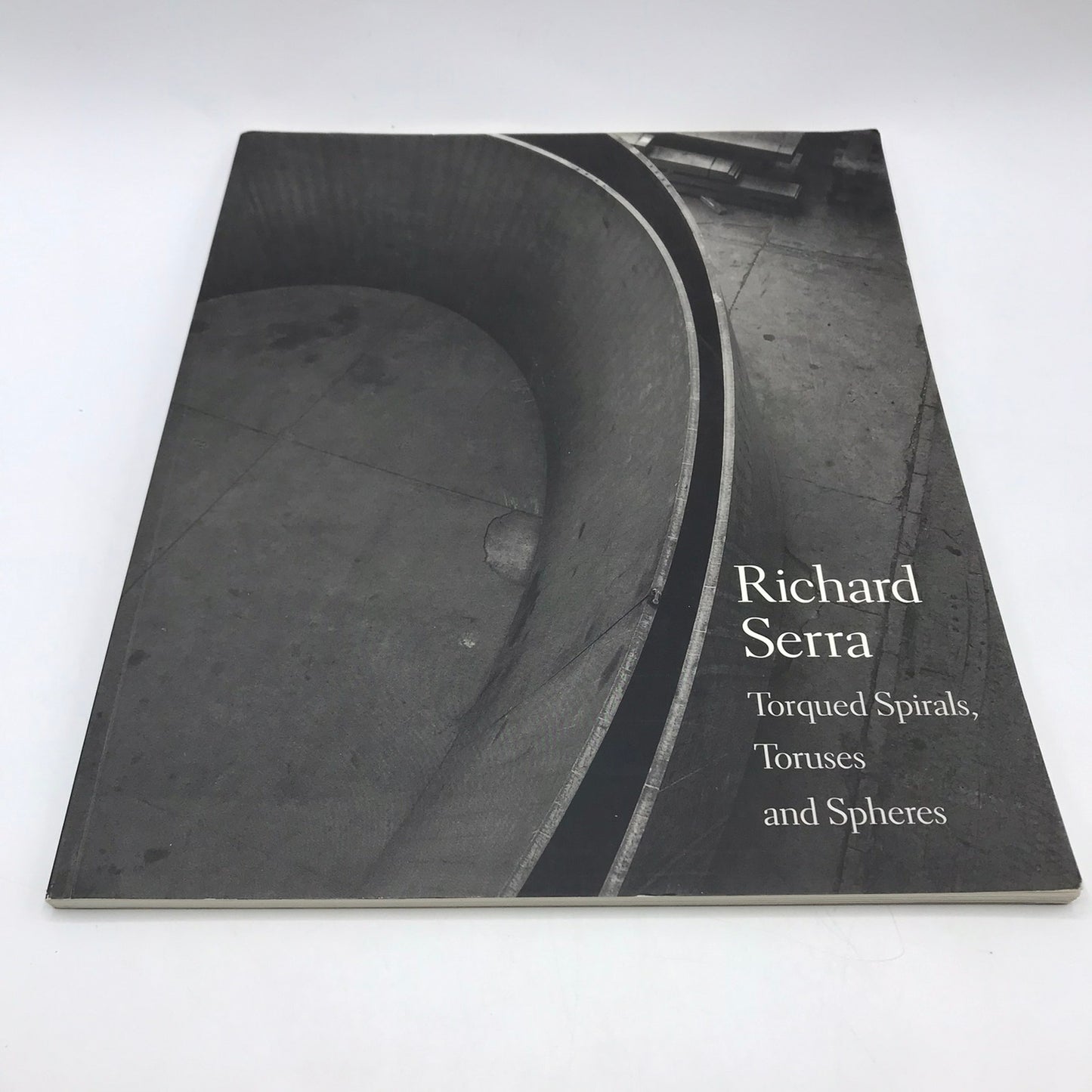 Richard Serra Torqued Spirals Toruses and Spheres Art Post Minimalist Sculpture
