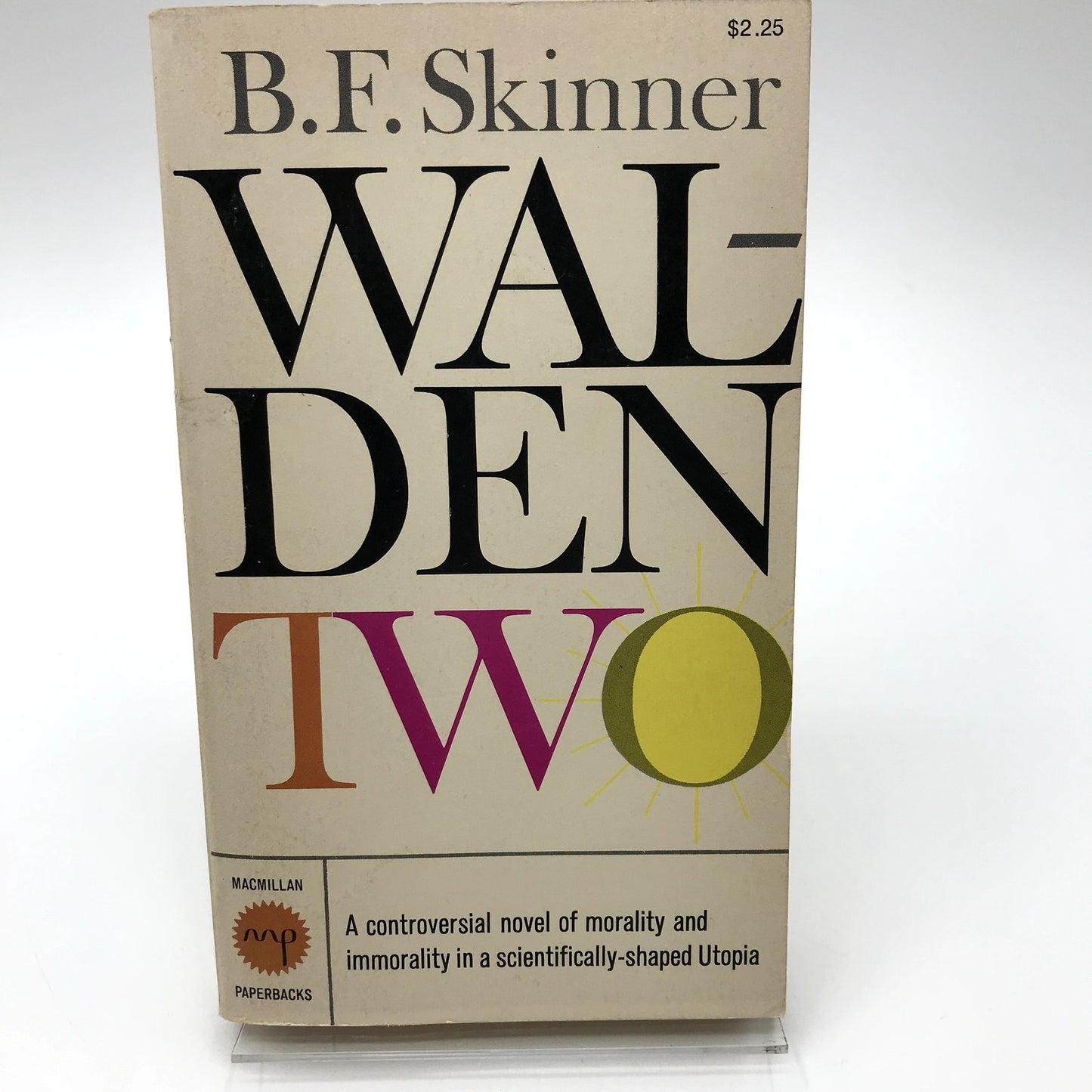 Walden Two: A Controversial Novel of Morality & Immorality by B.F. Skinner 1962