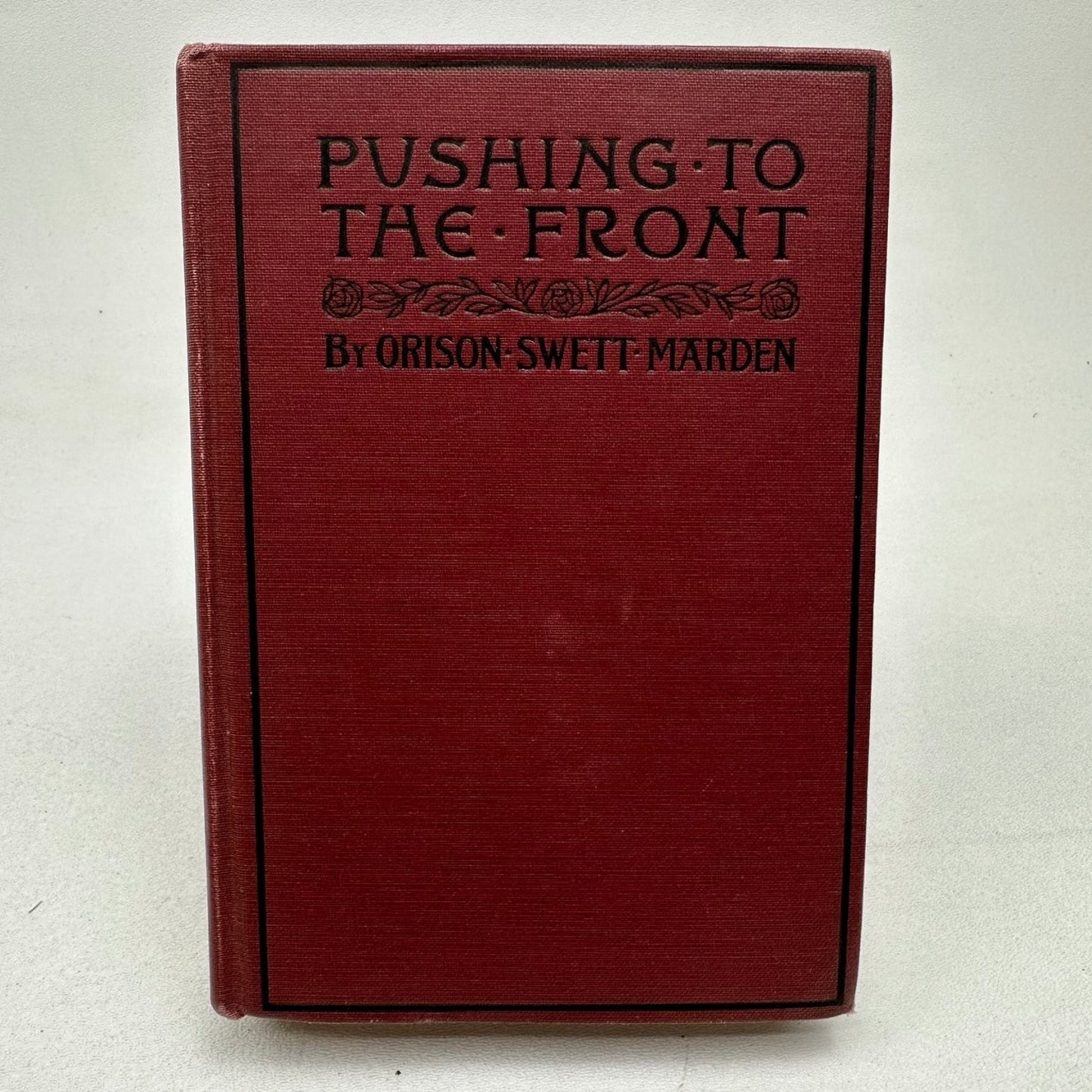 Pushing to the Front Orison Swett Marden 1917 Self-Help Motivational Crowell