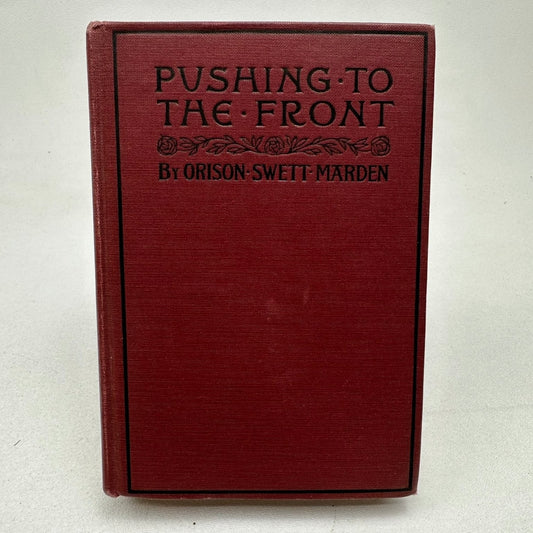 Pushing to the Front Orison Swett Marden 1917 Self-Help Motivational Crowell