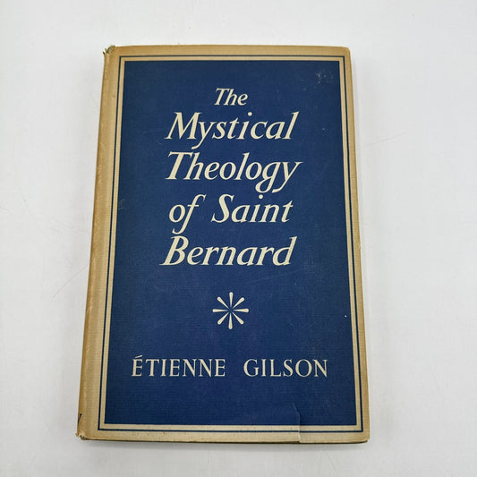 The Mystical Theology of Saint Bernard Etienne Gilson Religion History Mysticism