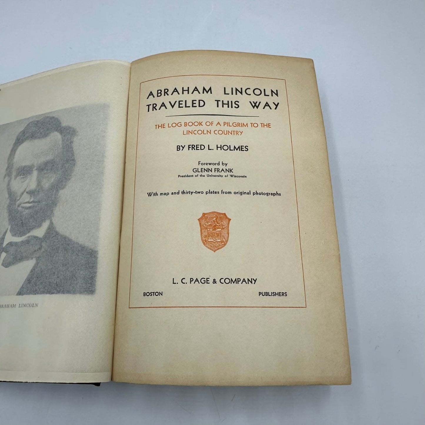 Abraham Lincoln Traveled This Way Fred L. Holmes 1930 First Edition Biography