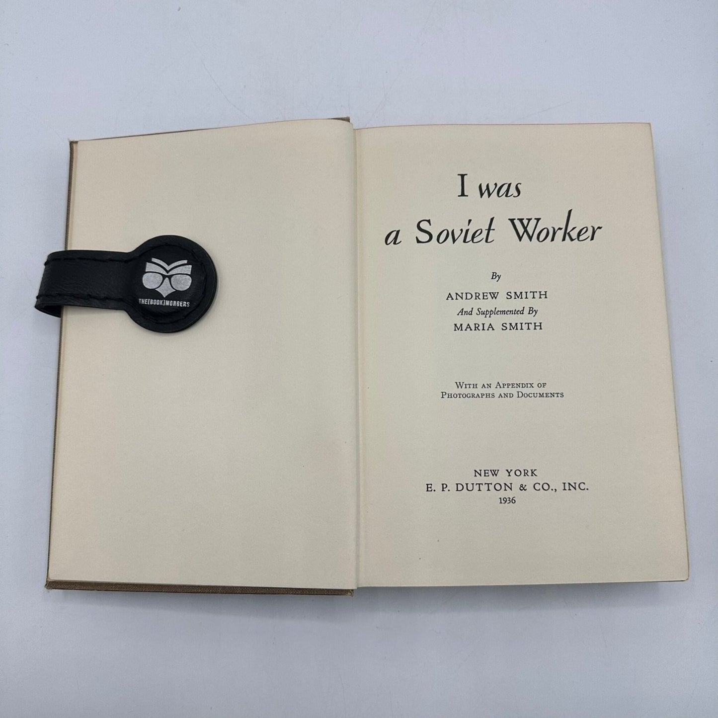I Was a Soviet Worker Andrew Smith 1936 First Edition Soviet Union History E. P