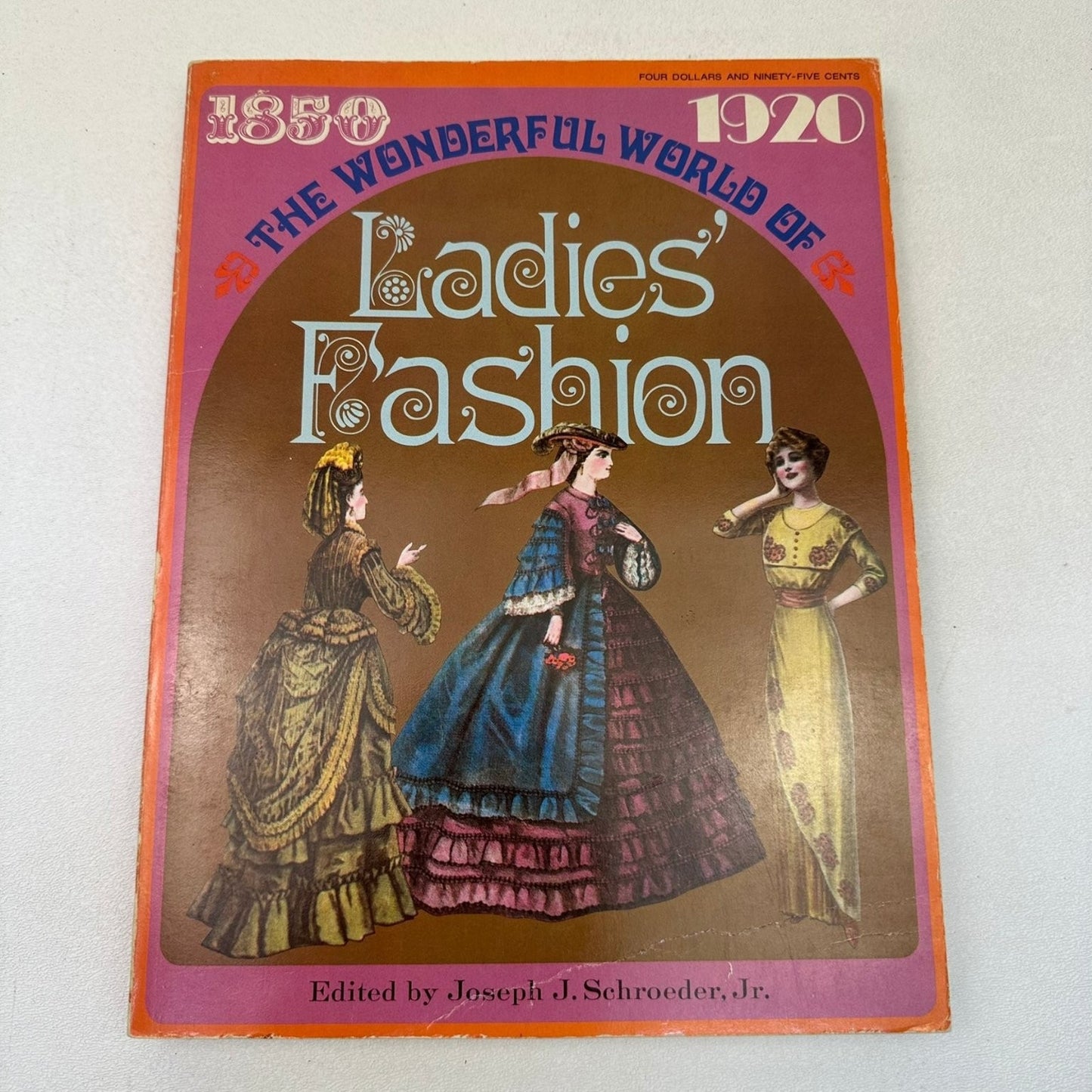 Wonderful World of Ladies' Fashion 1850-1920 Joseph Schroeder Jr Follett Vintage