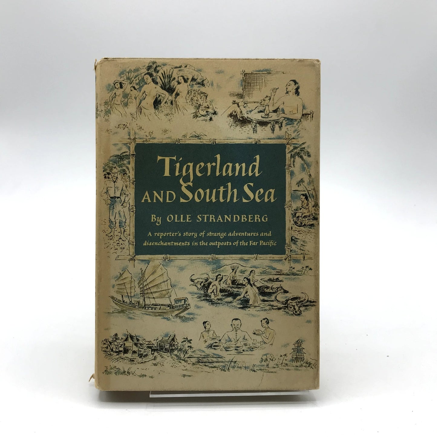 Tigerland and South Sea Olle Strandberg 1st American Edition Travel Literature