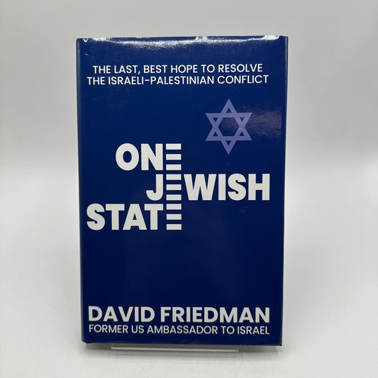 One Jewish State David Friedman Israel Palestine Middle East Political Science
