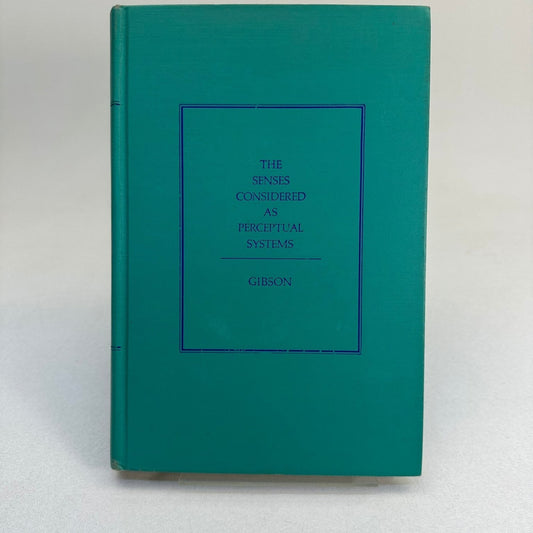 The Senses Considered as Perceptual Systems James J. Gibson 1966 Psychology HM