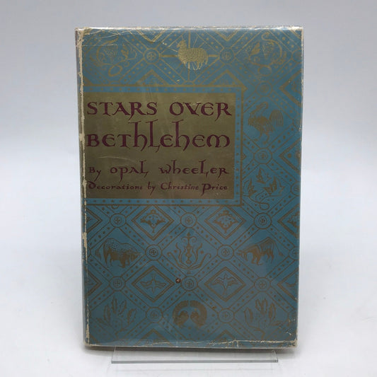 Stars Over Bethlehem by Opal Wheeler Illustrated 1st Edition Hardcover Book 1952