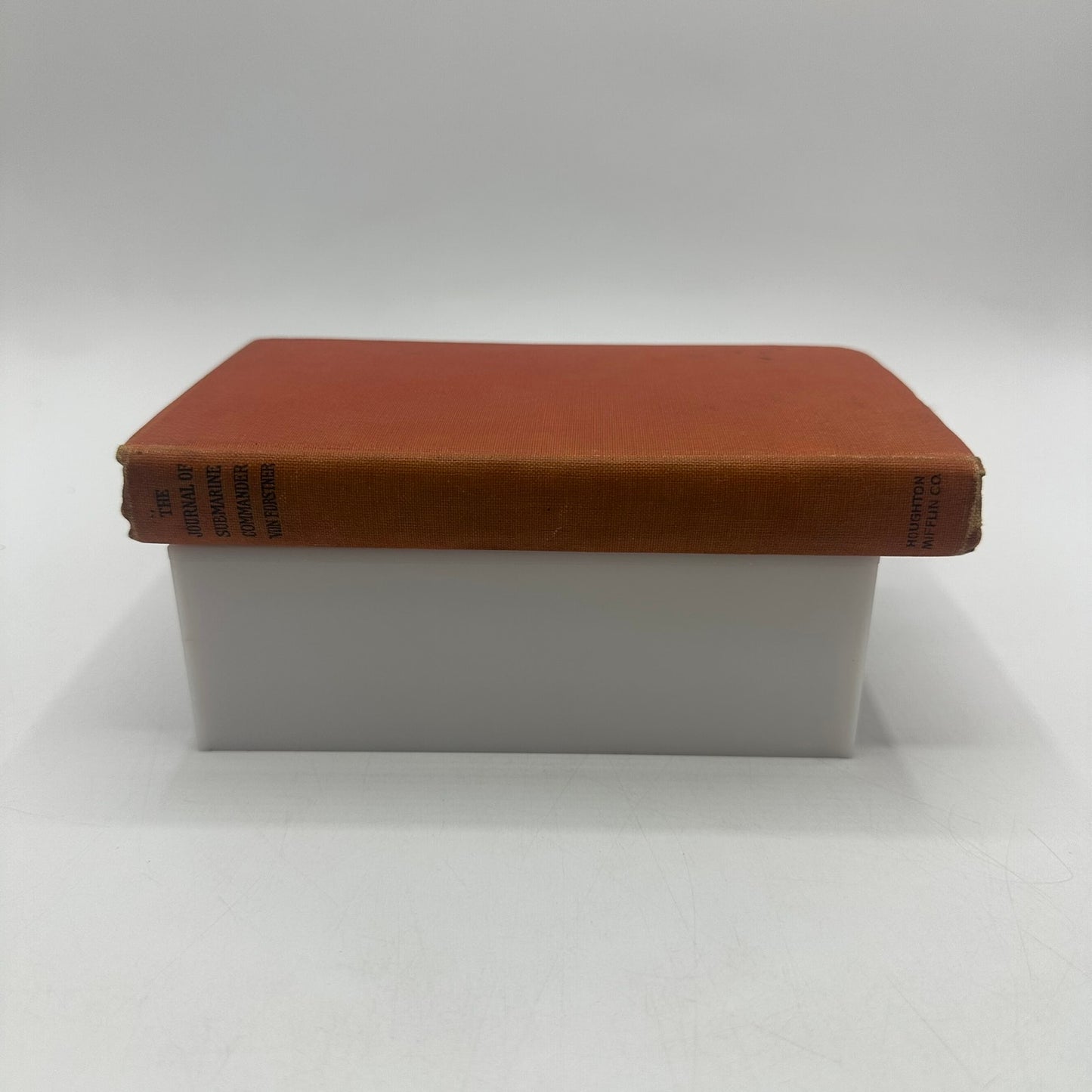 The Journal of Submarine Commander Von Forstner Memoir World War I History 1917