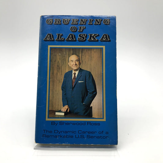 Gruening of Alaska by Sherwood Ross Rare Paperback Nonfiction History Book 1968