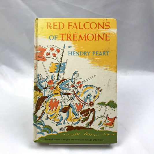 Red Falcons of Tremoine Signed Book by Hendry Peart 1956 Illustrated 1st Edition