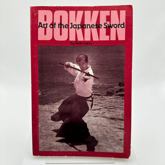 Bokken Art of the Japanese Sword Dave Lowry 1986 Martial Arts Ohara Publications