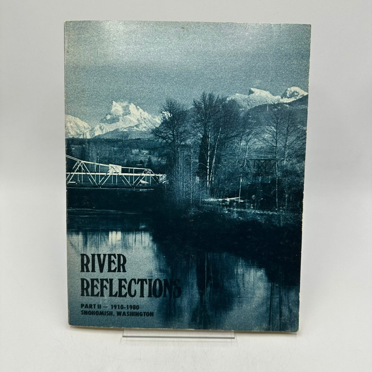 River Reflections Vol II 1981 Snohomish Washington Local History Paperback