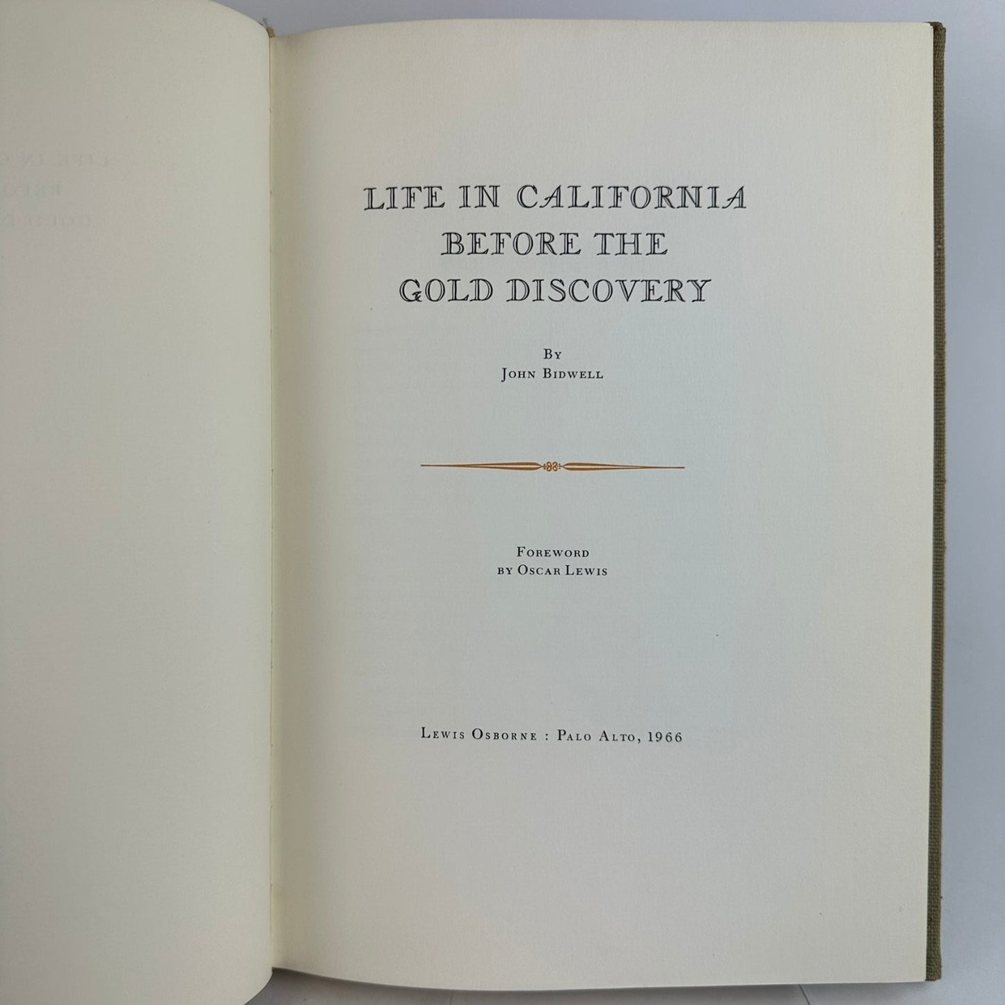 Life in California Before Gold Discovery John Bidwell 1966 Limited Lewis Osborne