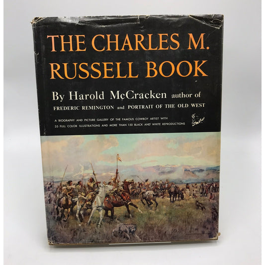 The Charles M. Russell Book Illustrated Hardcover by Harold McCracken 1957