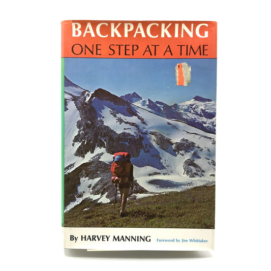 Backpacking: One Step at a Time Illustrated 1st Edition Book Harvey Manning 1972