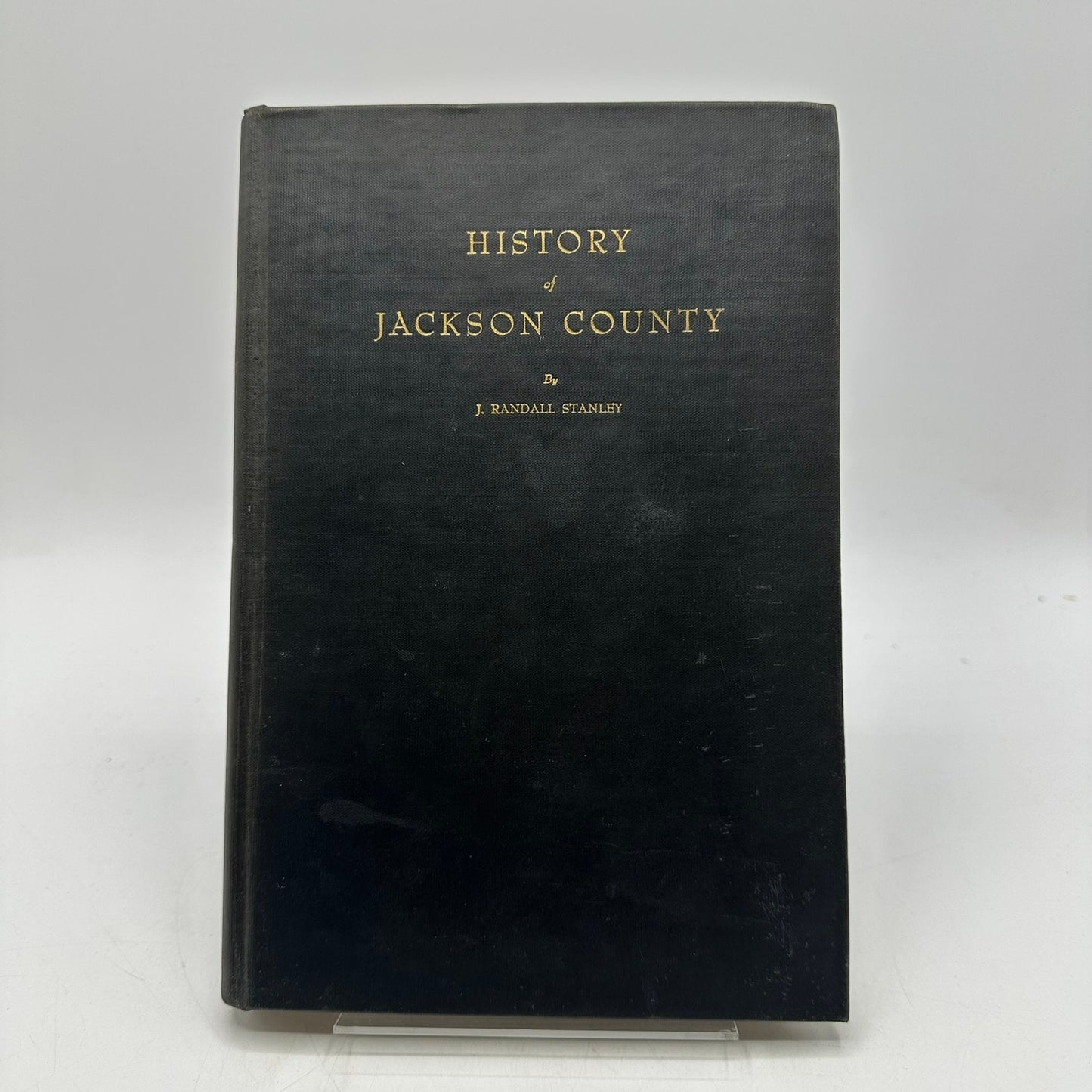 History of Jackson County J Randall Stanley Local Historical Landmarks Citizens