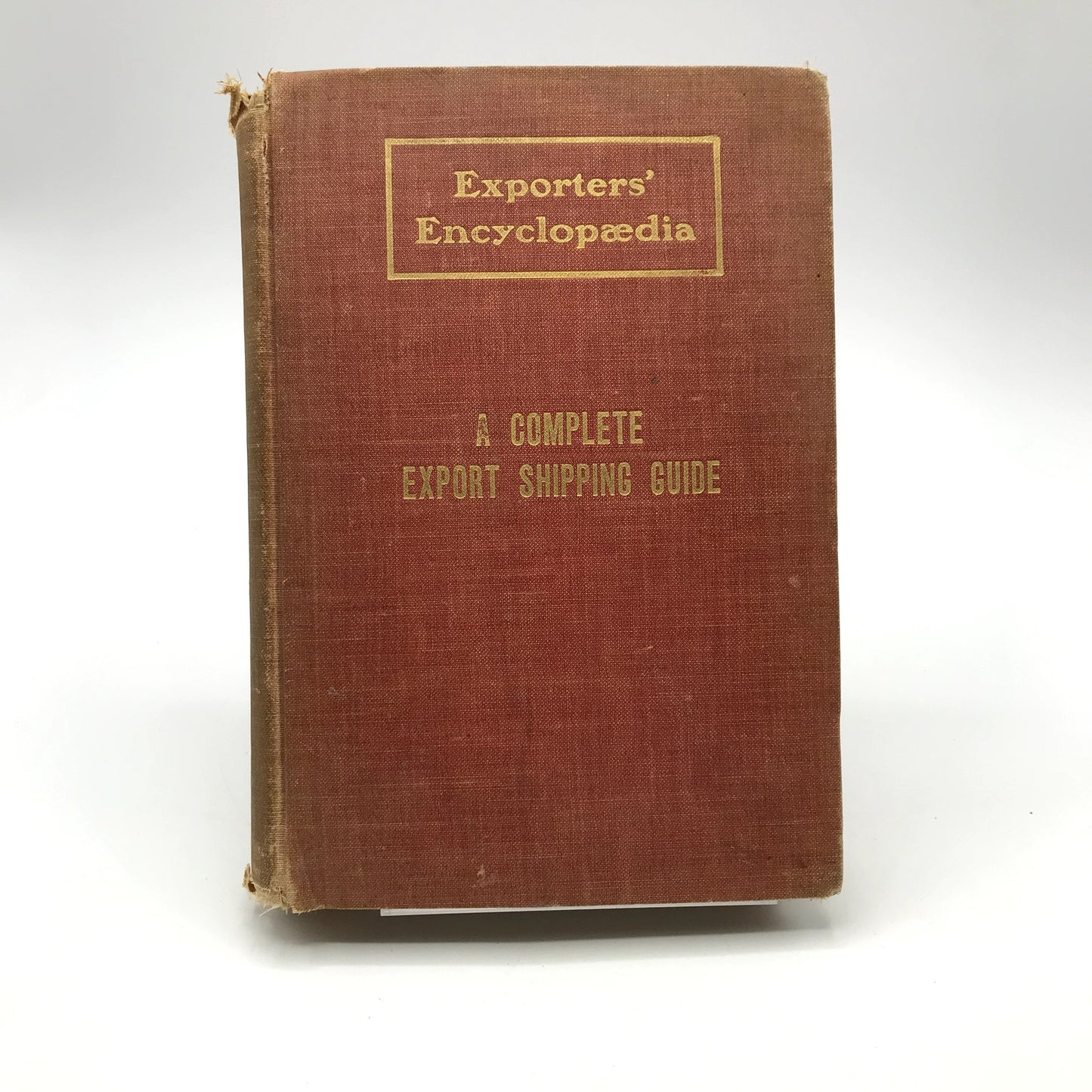 Exporters' Encyclopaedia A Complete Export Shipping Guide Rare Antique Hardcover