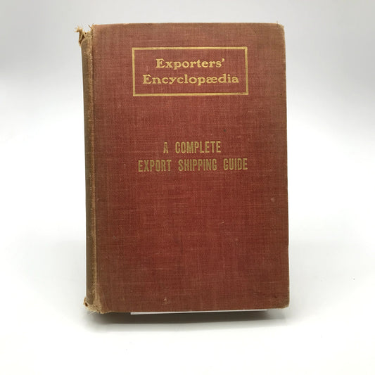 Exporters' Encyclopaedia A Complete Export Shipping Guide Rare Antique Hardcover