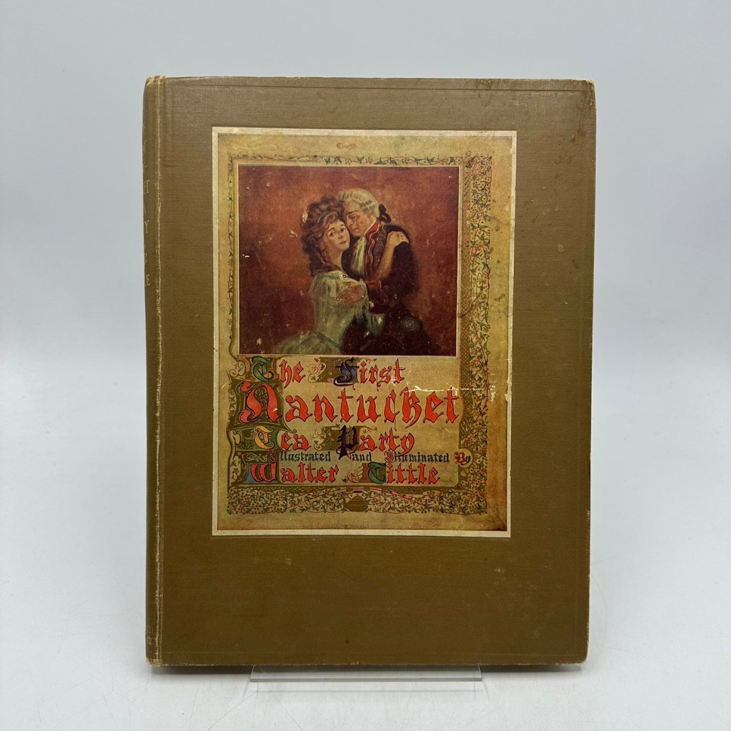 The First Nantucket Tea Party Walter Little 1907 Illustrated First Edition