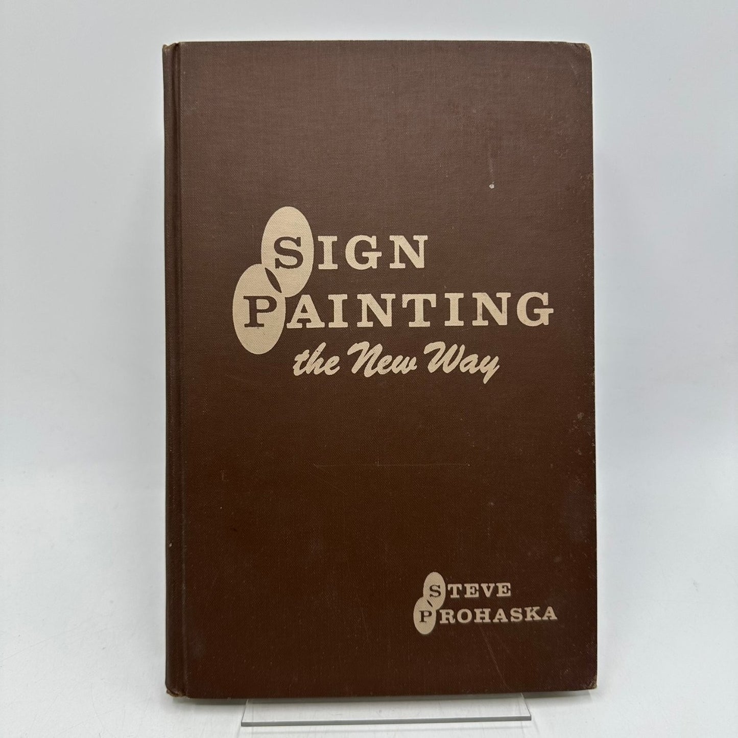 Sign Painting The New Way Steve Prohaska 1964 Guide Hardcover Art Craft