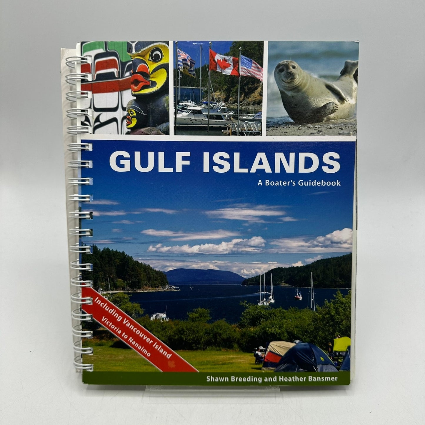 Gulf Islands A Boaters Guidebook Shawn Breeding and Heather Bansmer Spiral Bound