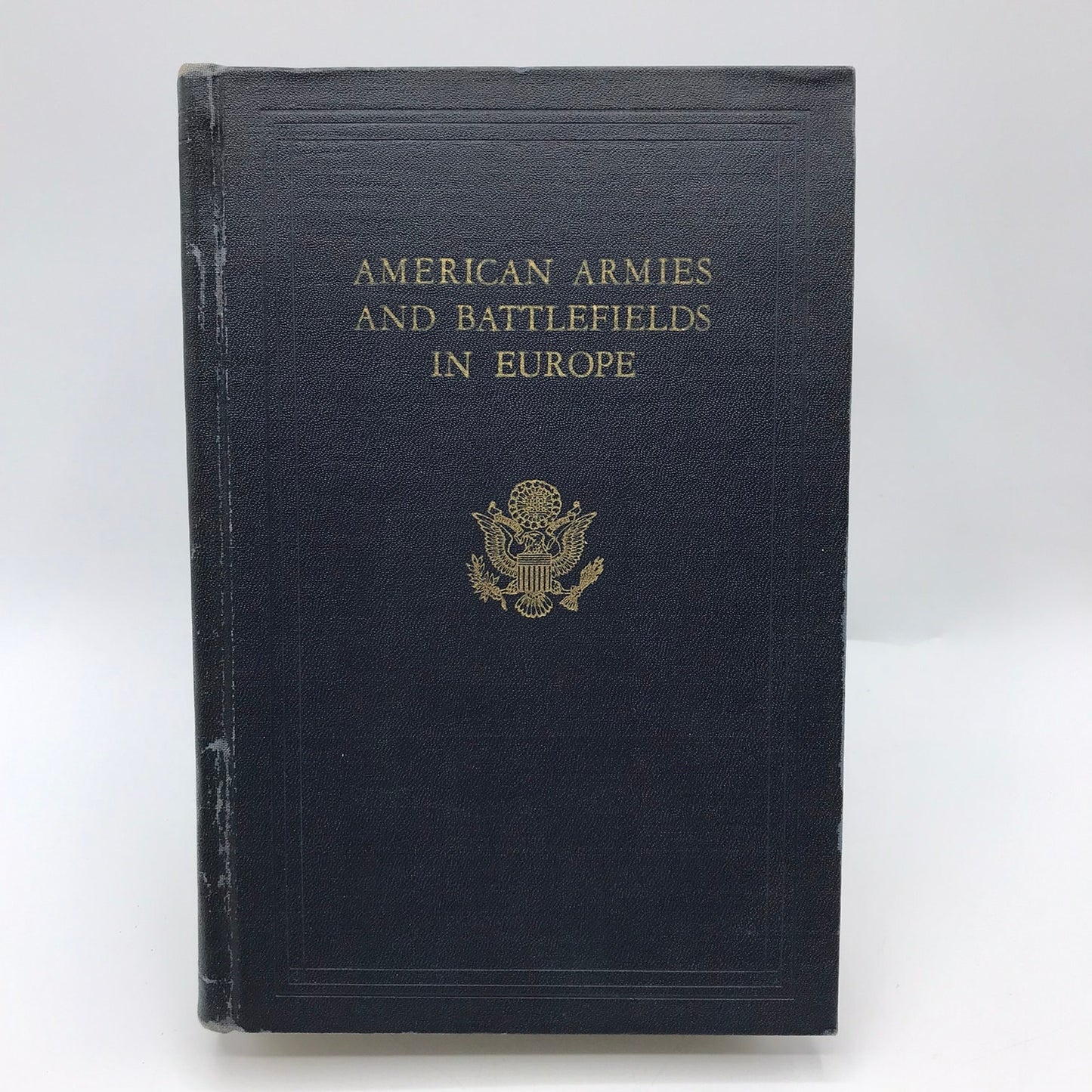 American Armies and Battlefields in Europe A History Guide and Reference Book