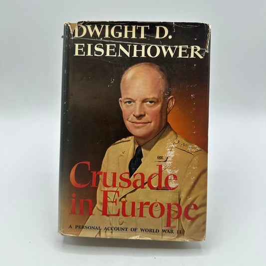Crusade in Europe Personal Account of World War II Dwight D Eisenhower Biography